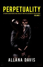 Perpetuality, Davis Allana