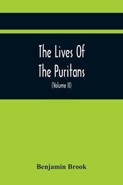 The Lives Of The Puritans, Brook Benjamin