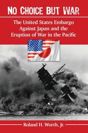 No Choice but War, Worth Roland H.