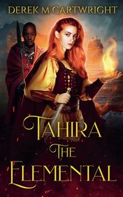 Tahira The Elemental, Cartwright Derek M