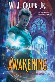 Awakening, Grupe W. J. Jr.