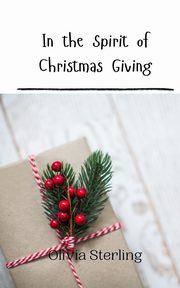 In the Spirit of Christmas Giving, Sterling Olivia