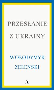 Przesanie z Ukrainy, Zeenski Woodymyr