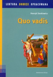ksiazka tytu: Quo Vadis Lektura dobrze opracowana autor: Sienkiewicz Henryk