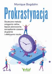 Prokrastynacja, Bogdahn Monique
