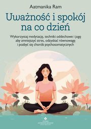 Uwano i spokj na co dzie, Aatmanika Ram