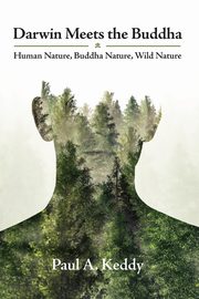 Darwin Meets the Buddha, Keddy Paul A.