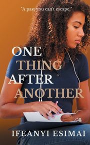 ksiazka tytu: One thing after another autor: Esimai Ifeanyi