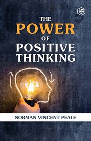 The Power Of Positive Thinking, Peale Norman Vincent