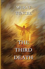 The Third Death, Tuncel Murat