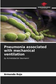 Pneumonia associated with mechanical ventilation, Rojo Armando