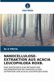 NANOCELLULOSE-EXTRAKTION AUS ACACIA LEUCOPHLOEA ROXB., PRIYA Dr.V