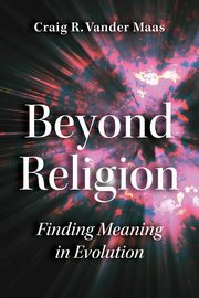 Beyond Religion, VanderMaas Craig R