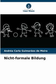 Nicht-formale Bildung, Guimar?es de Meira Andra Carla