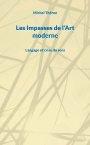 Les Impasses de l'Art moderne, Thron Michel