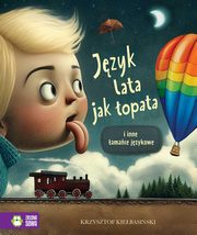 Jezyk lata jak opata i inne amace jzykowe, Kiebasiski Krzysztof