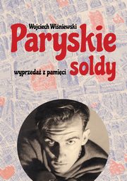 ksiazka tytu: Paryskie soldy autor: Winiewski Wojciech