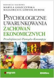 Psychologiczne uwarunkowania zachowa ekonomicznych, 