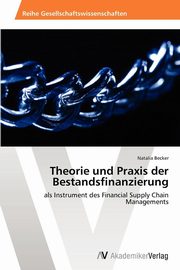 ksiazka tytu: Theorie und Praxis der Bestandsfinanzierung autor: Becker Natalia