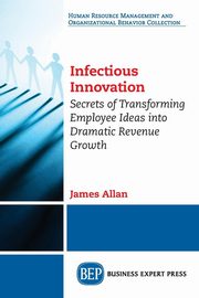 Infectious Innovation, Allan James