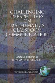 Challenging Perspectives on Mathematics Classroom Communication (PB), 