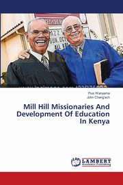 Mill Hill Missionaries And Development Of Education In Kenya, Wanyama Pius