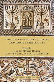 Pedagogy in Ancient Judaism and Early Christianity, 