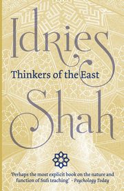 Thinkers of the East, Shah Idries