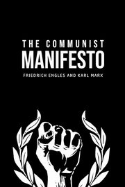 The Communist Manifesto, Marx Karl