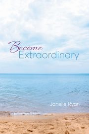 Become Extraordinary, Ryan Janelle