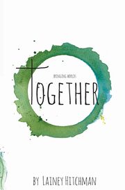 Bringing Worlds Together, Hitchman Lainey