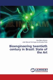 Bioengineering twentieth century in Brazil, Antonio Ana Maria