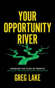 Your Opportunity River, Lake Greg