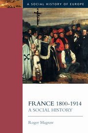 France, 1800-1914, Magraw Roger