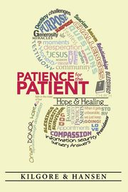Patience for the Patient, Hansen George