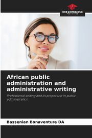 African public administration and administrative writing, DA Bassenian Bonaventure