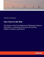 Four Years in the War, Murphey Thomas G.