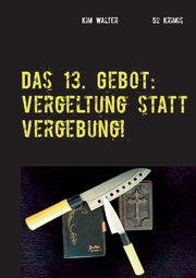 Das 13. Gebot, Walter Kim