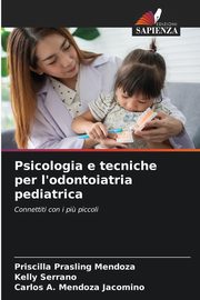 Psicologia e tecniche per l'odontoiatria pediatrica, Prasling Mendoza Priscilla