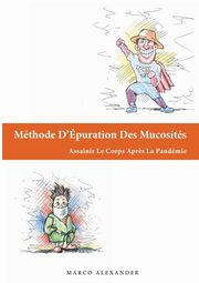 Mthode D'puration Des Mucosits, Alexander Marco