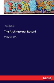 ksiazka tytu: The Architectural Record autor: Anonymus