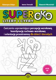 Superoko Litery i cyfry, Szapa Katarzyna, Tomasik Iwona, Wrzesiski Sawomir