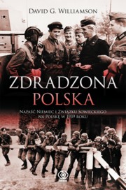 ksiazka tytu: Zdradzona Polska autor: Williamson David G.