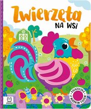 Zwierzta na wsi Ksieczka z mikkim filcem, Podgrska Anna