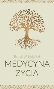Medycyna ycia, Stefaski Bartek