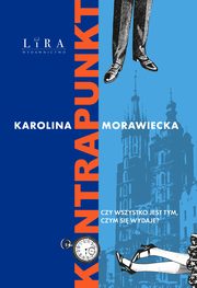 Kontrapunkt, Morawiecka Karolina