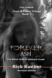 Forever Ash, Kueber Rick