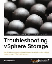 Troubleshooting Vsphere Storage, Preston Mike