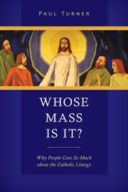 Whose Mass Is It?, Turner Paul