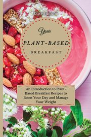 Your Plant-Based Diet Breakfast, Ingram Dave